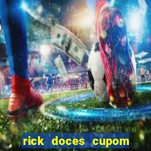 rick doces cupom primeira compra